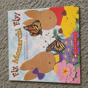 Fly, Monarch! Fly!  Children's Book